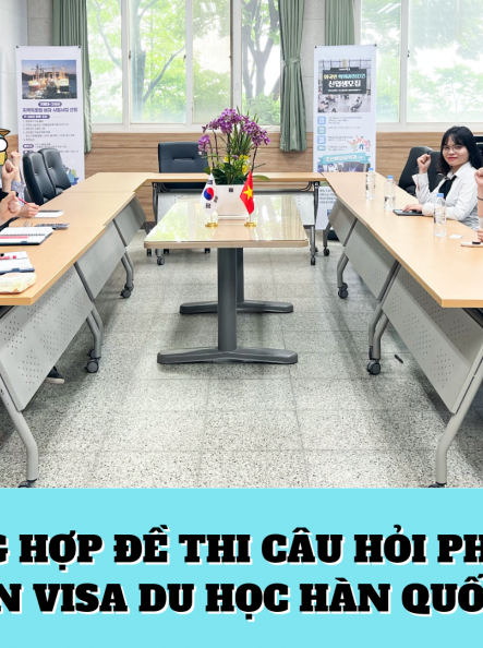 Tổng hợp đề thi câu hỏi phỏng vấn xin visa du học Hàn Quốc [2023]